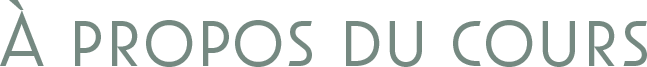 A PROPOS DU COURS